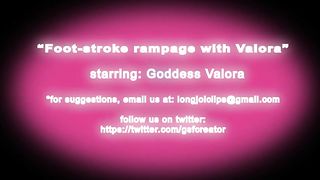Foot-stroke Rampage with Valora