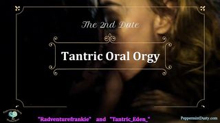 TRAILER: the 2nd Date; Tantric Oral Orgy with Peppermint Dusty Frankie Lilith